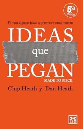 Ideas que pegan Chip Heath y Dan Heath