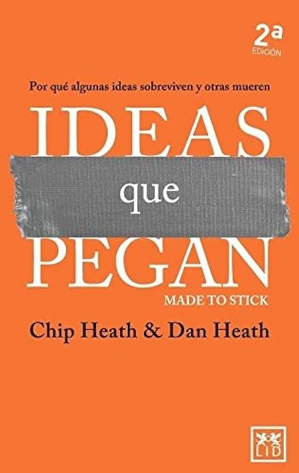 Ideas que Pegan Chip Heath y Dan Heath