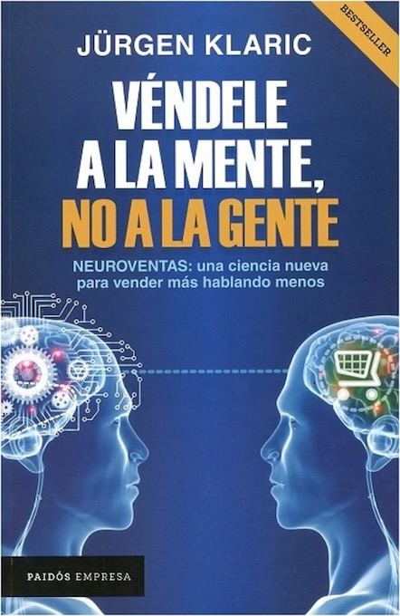 Vende a la Mente no a la Gente Jürgen Klaric
