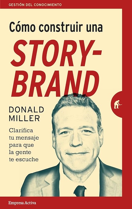como construir una storybrand Donald Miller